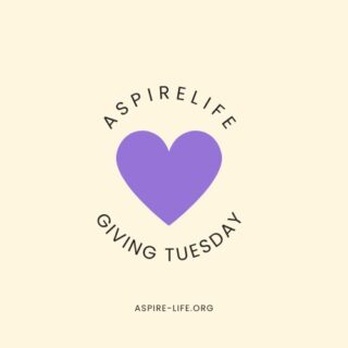Happy Giving Tuesday from aspireLIFE. We are so grateful for all of your support through the years. Stay tuned for updates on our upcoming 15th annual event!